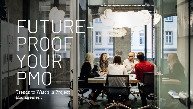 Future-Proofing Your PMO: Trends to Watch in Project Management  